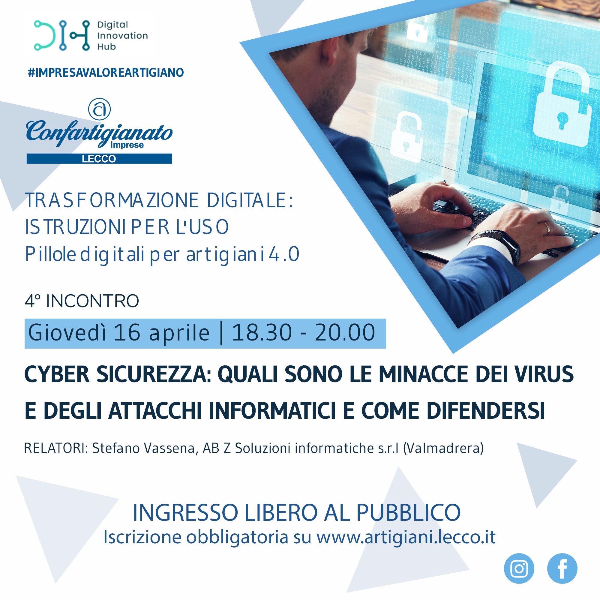 Seminario "Cyber sicurezza: quali sono le minacce dei virus e degli attacchi informatici e come difendersi" - 16 aprile 2020 RINVIATO