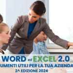 WORD ed EXCEL 2.0 _ Strumenti utili per la tua azienda - 2^ edizione 2024
