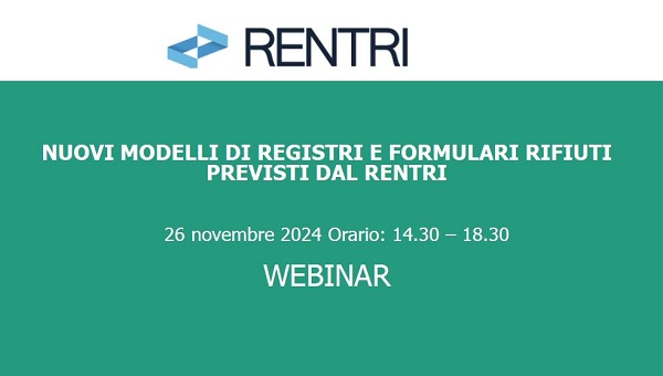 Webinar “RENTRI: nuovi modelli di registri e formulari rifiuti previsti dal RENTRI” 26/11/2024