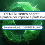 RENTRI senza segreti: guida pratica per imprese e professionisti - Seminario ibrido 30/09/25