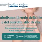 METABOLISMO: IL RUOLO DELLA TIROIDE E DEL CORRETTO STILE DI VITA - invito evento