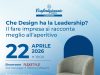 “Che Design ha la Leadership?”: il 22 aprile a Milano un nuovo modo di raccontare l’impresa